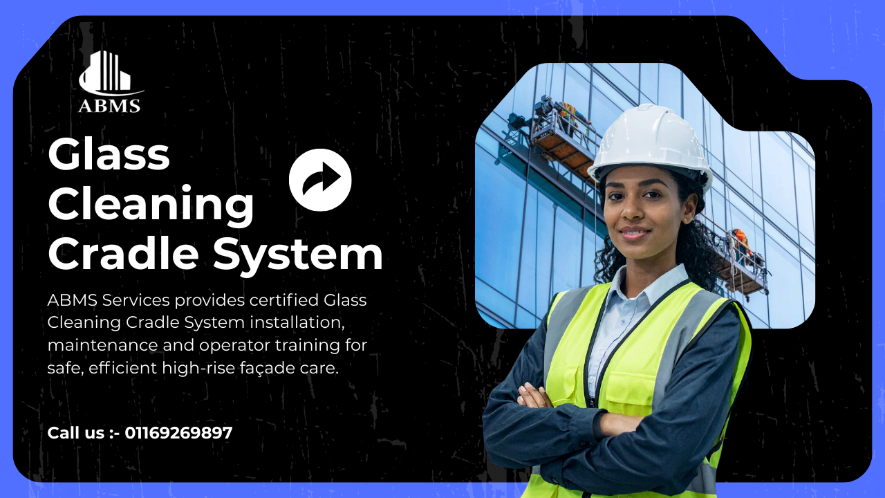 Glass Cleaning Cradle System – Safe & Efficient Facade Cleaning Solutions
