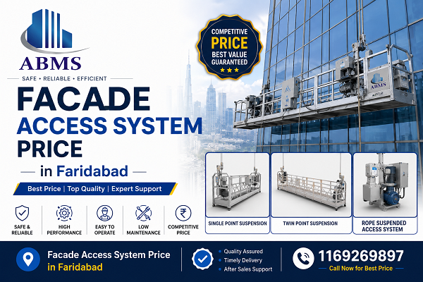 Facade Access System Price in Faridabad